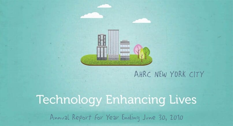 AHRC NYC's 2010 Annual Report, Technology Enhancing Lives fi