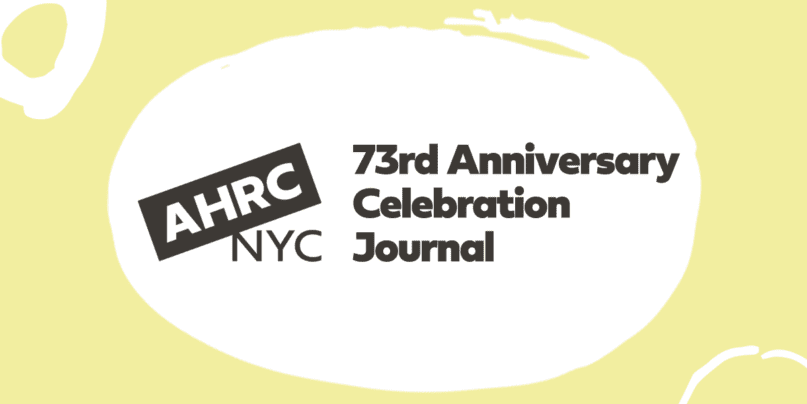 AHRC New York City's 73rd Anniversary Celebration Journal