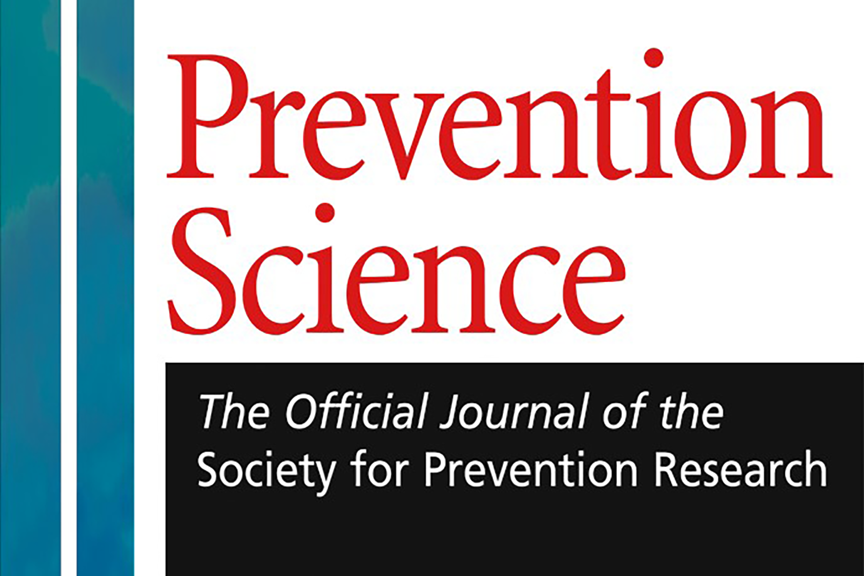 Prevention Science: The Official Journal of the Society for Prevention Research