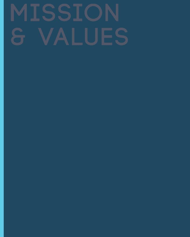 Mission and Values, from the 2012 and 2013 Annual Report