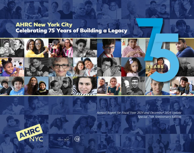 Cover of AHRC NYC’s 75th Anniversary Report with collage of people, families, staff, and supporters over 75 years.